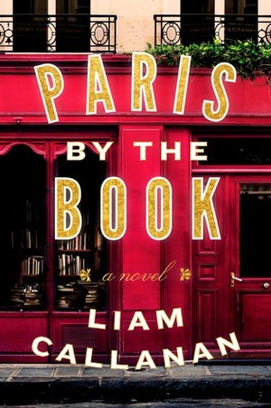 Paris by the Book by Liam Callanan