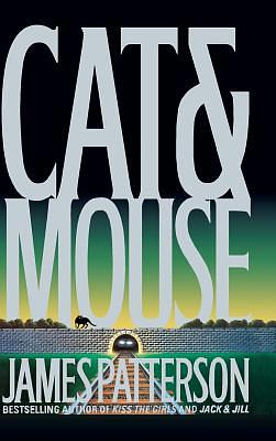 Cat & Mouse by James Patterson