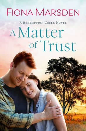 A Matter of Trust: A Redemption Creek Novel by Fiona M. Marsden