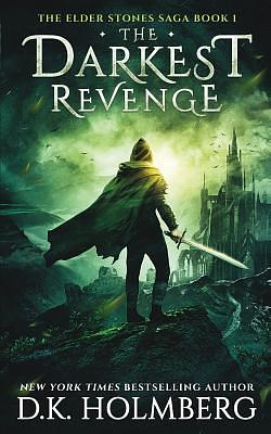 The Darkest Revenge by D.K. Holmberg