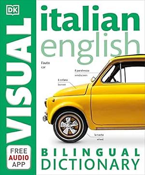 Italian-English Bilingual Visual Dictionary by D.K. Publishing