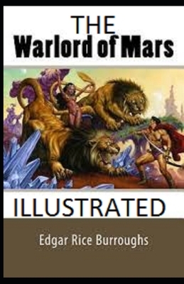 The Warlord of Mars Illustrated by Edgar Rice Burroughs