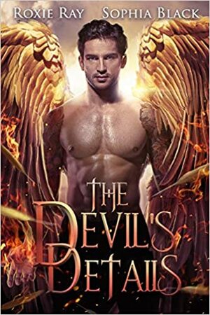 The Devil's Details by Sophia Black, Roxie Ray