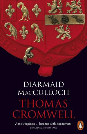 Thomas Cromwell by Diarmaid MacCulloch