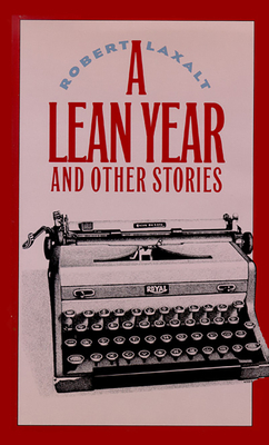 A Lean Year, and Other Stories by Robert Laxalt