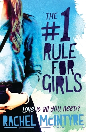 The Number One Rule for Girls by Rachel McIntyre