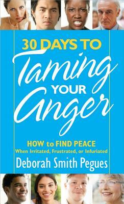 30 Days to Taming Your Anger by Deborah Smith Pegues