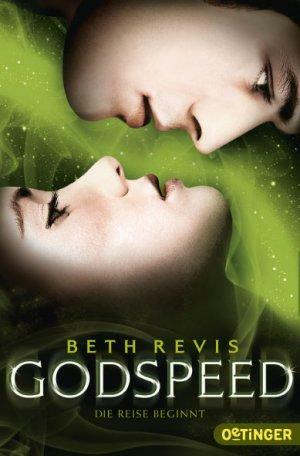 Godspeed: Die Reise beginnt by Beth Revis