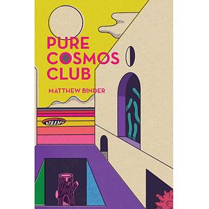 Pure Cosmos Club by Matthew Binder