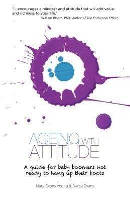 Ageing with Attitude by Derek Evans, Mary Evans Young