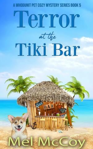 Terror at the Tiki Bar by Mel McCoy, Mel McCoy