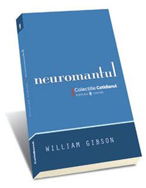 Neuromantul by Mihai-Dan Pavelescu, William Gibson