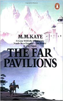 The Far Pavilions by M.M. Kaye