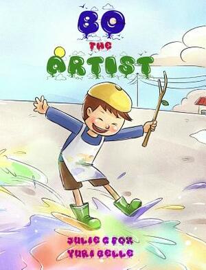 Bo the Artist by Yuri Belle, Julie G. Fox