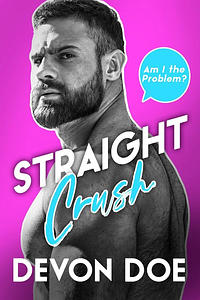 Straight Crush by Devon Doe