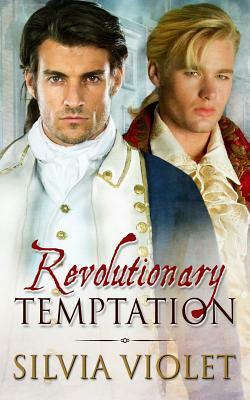 Revolutionary Temptation by Silvia Violet