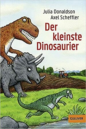 Der kleinste Dinosaurier. by Julia Donaldson