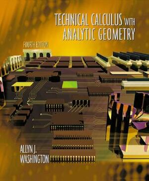 Technical Calculus with Analytic Geometry by Allyn Washington