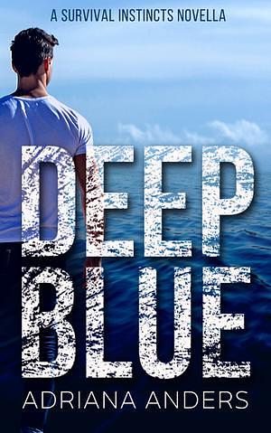 Deep Blue by Adriana Anders