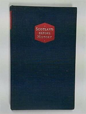 Scotland Before History by Stuart Piggott