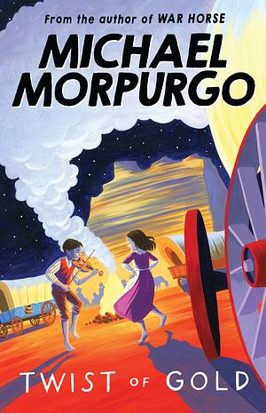 Twist of Gold by Michael Morpurgo