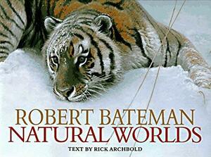 Natural Worlds by Robert Bateman