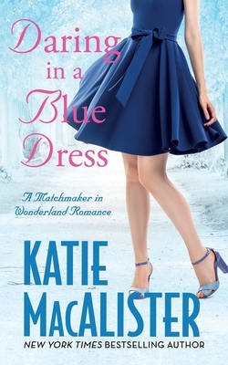 Daring in a Blue Dress by Katie MacAlister