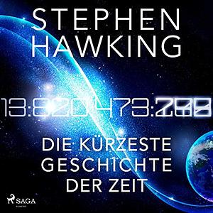 Die Kürzeste Geschichte Der Zeit by Stephen Hawking, Leonard Mlodinow