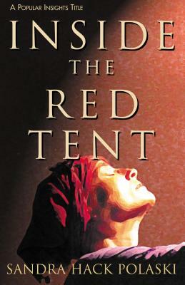 Inside the Red Tent by Sandra Hack Polaski