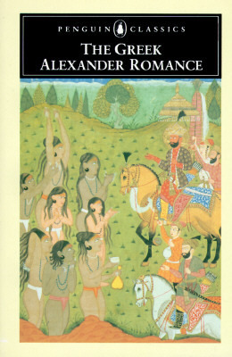 The Greek Alexander Romance by Richard Stoneman, Pseudo-Callisthenes