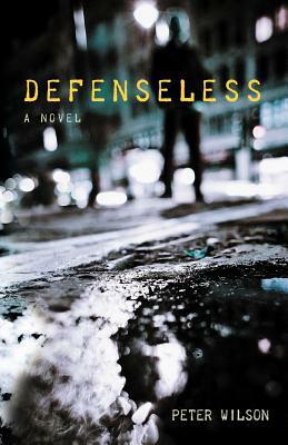 Defenseless by Peter Wilson