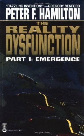 The Reality Dysfunction 1: Emergence by Peter F. Hamilton