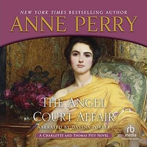 The Angel Court Affair by Anne Perry