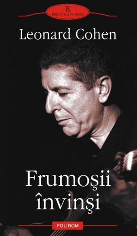 Frumosii Invinsi by Leonard Cohen