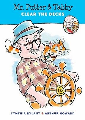 Mr. Putter & Tabby Clear the Decks by Cynthia Rylant