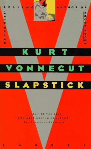 Slapstick, or Lonesome No More! by Kurt Vonnegut