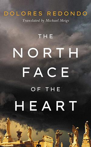 The North Face of the Heart by Dolores Redondo