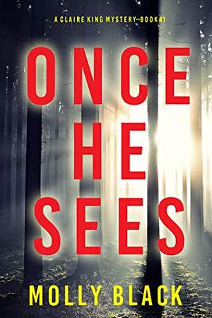 Once He Sees by Molly Black