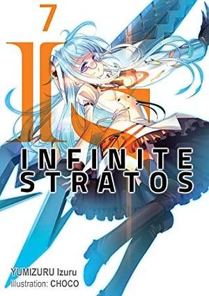 Infinite Stratos: Volume 7 by Izuru Yumizuru