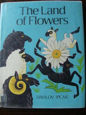 The Land of Flowers by Dahlov Ipcar
