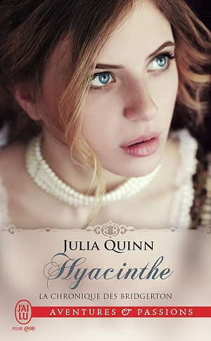 Hyacinthe: La chronique des Bridgerton - 7 by Julia Quinn