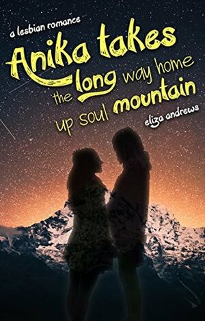Anika takes the long way home up soul mountain by Eliza Andrews