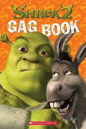 Shrek 2: Gag Book by Sarah Fisch, Howie Dewin