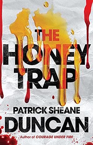 The Honey Trap by Patrick Sheane Duncan