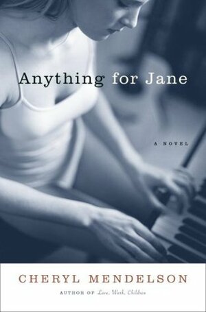 Anything for Jane by Cheryl Mendelson