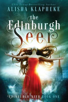 The Edinburgh Seer by Alisha Klapheke