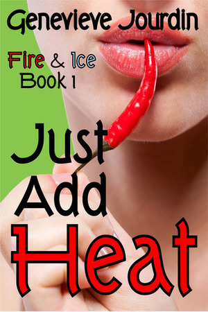 Just Add Heat by Genevieve Jourdin