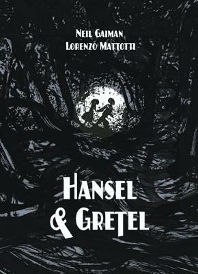 Hansel and Gretel Oversized Deluxe Edition: A Toon Graphic by Neil Gaiman