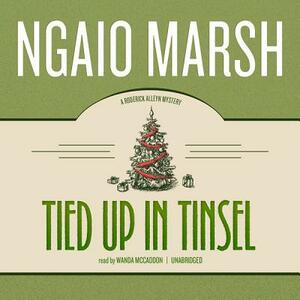 Tied Up in Tinsel by Ngaio Marsh