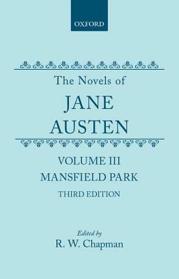 The Novels of Jane Austen: Volume III: Mansfield Park by Jane Austen